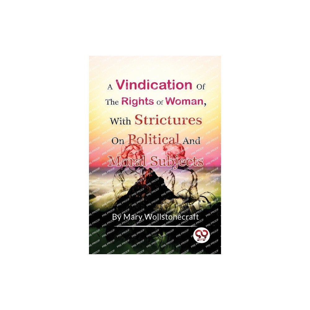 Double 9 Books LLP A Vindication of the Rights of Woman,with Strictures on Political and Moral Subjects (häftad, eng)