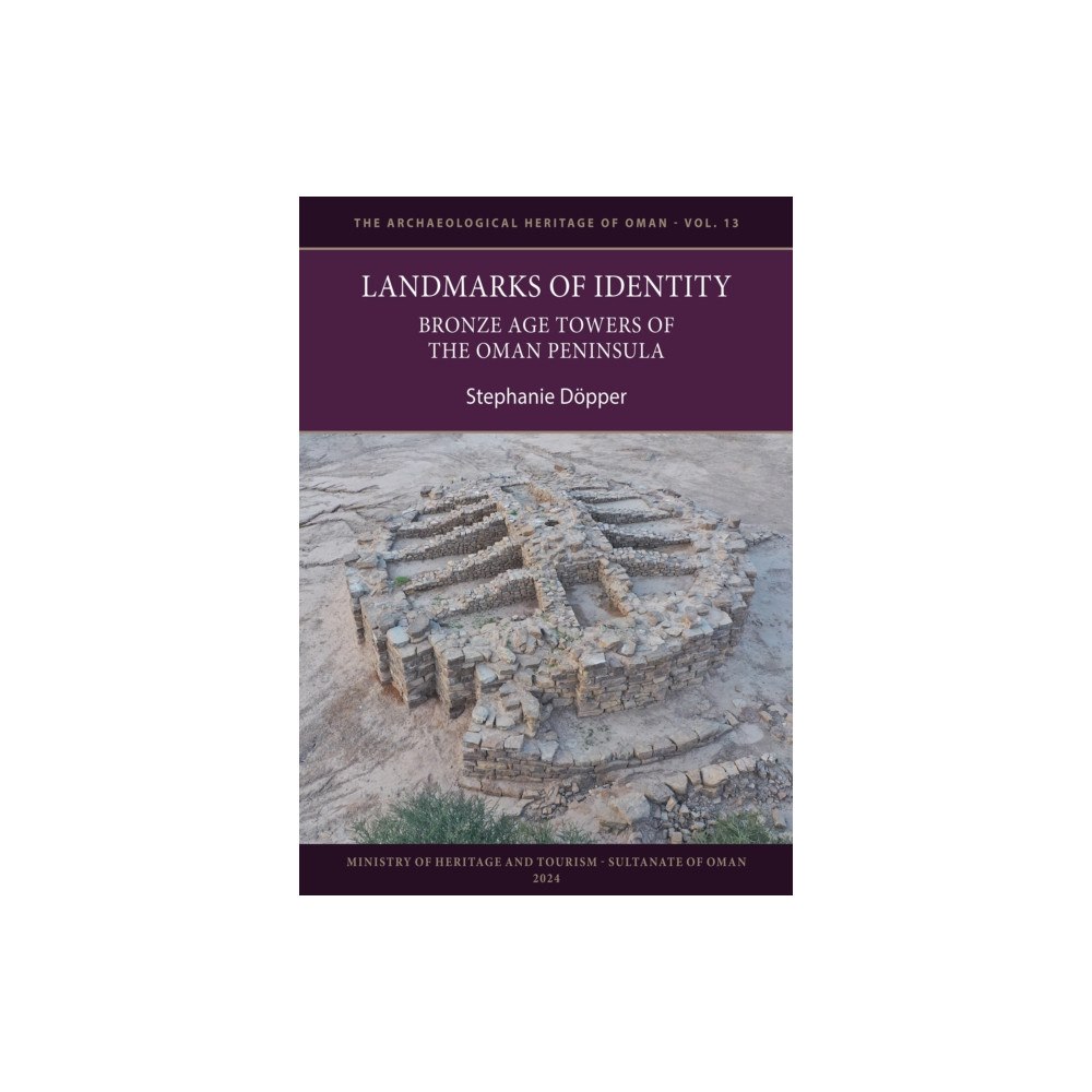 Archaeopress Landmarks of Identity: Bronze Age Towers of the Oman Peninsula (häftad, eng)