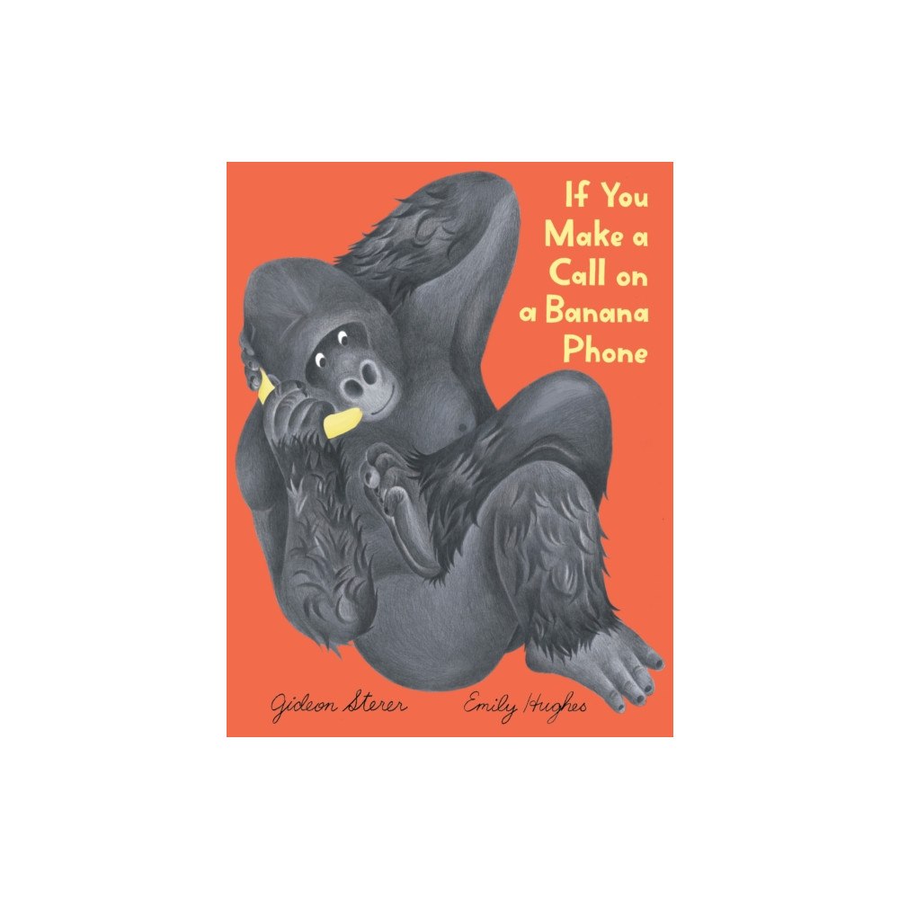 Harpercollins publishers inc If You Make a Call on a Banana Phone (inbunden, eng)