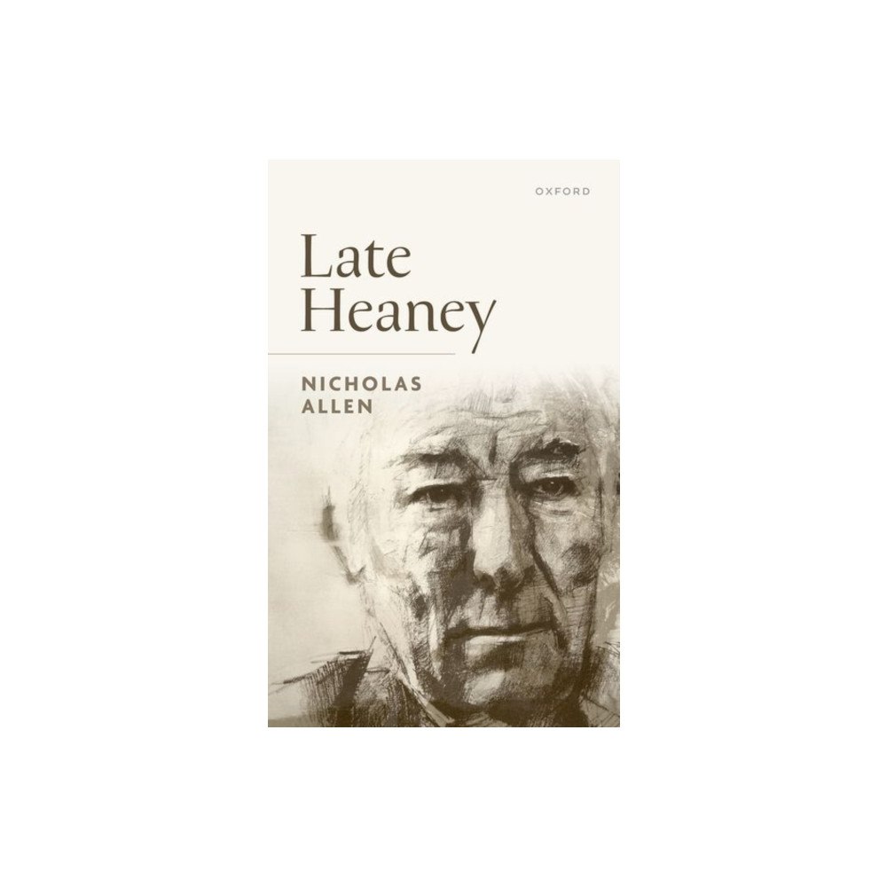 Oxford University Press Late Heaney (inbunden, eng)
