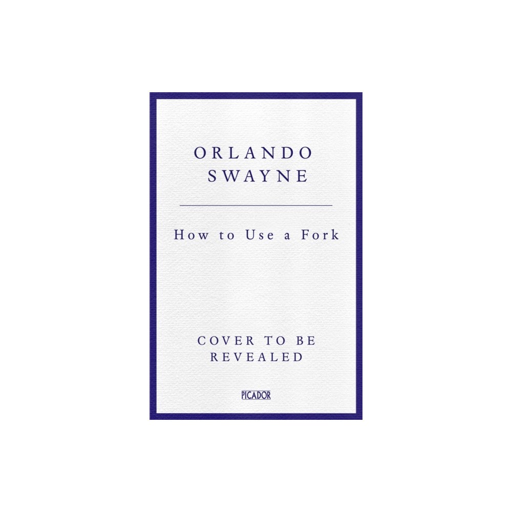 Pan Macmillan How to Use a Fork (häftad, eng)