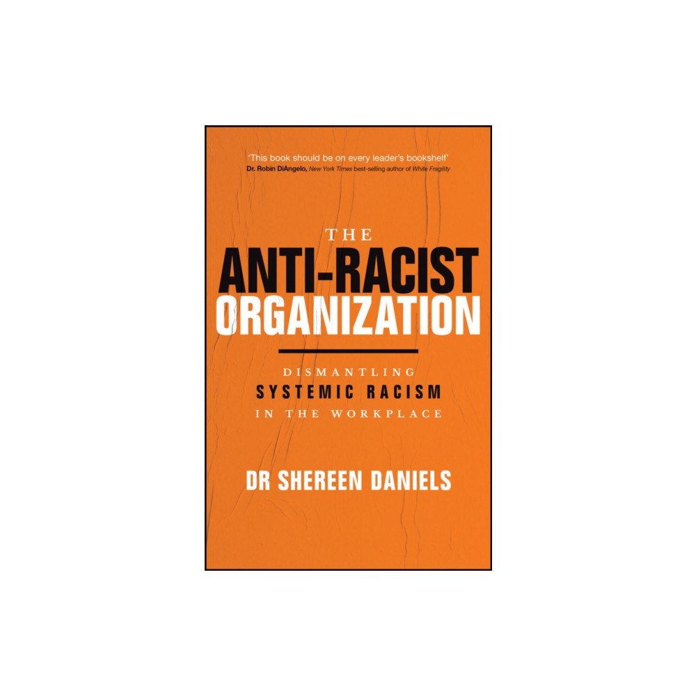 John Wiley & Sons Inc The Anti-Racist Organization (häftad, eng)