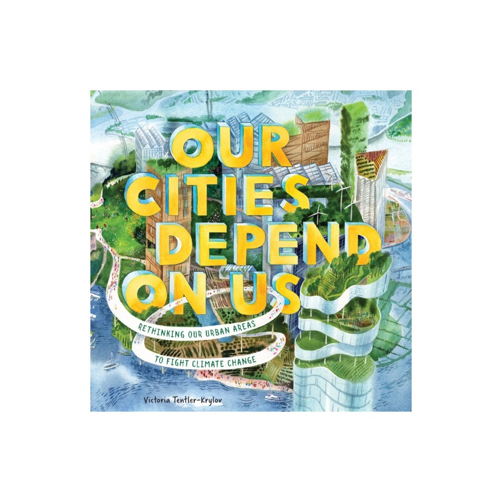 Abrams Our Cities Depend on Us (inbunden, eng)
