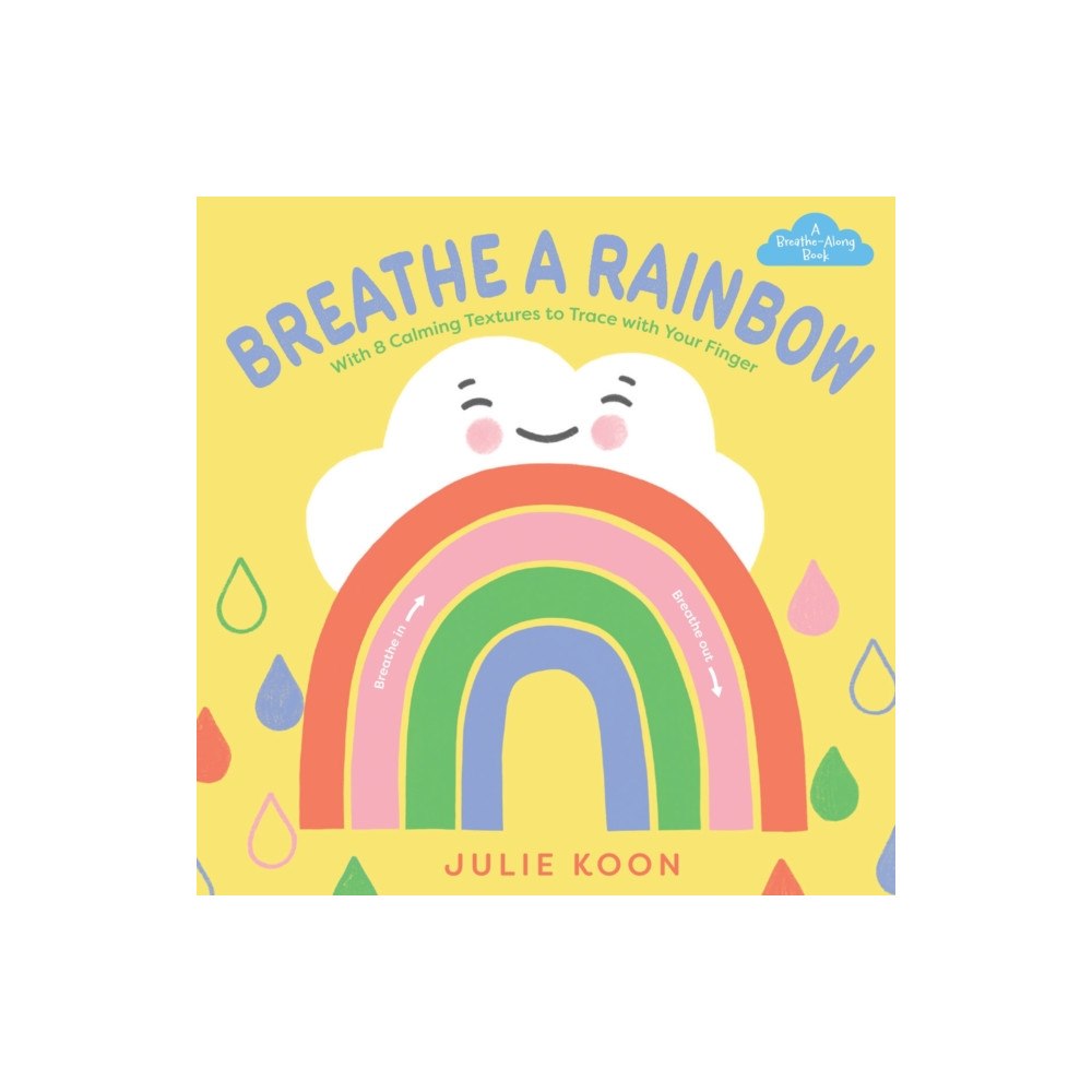 Abrams Breathe a Rainbow (An Interactive Board Book) (bok, board book, eng)