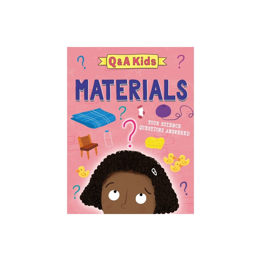 Hachette Children's Group Q and A Kids: Materials (inbunden, eng)