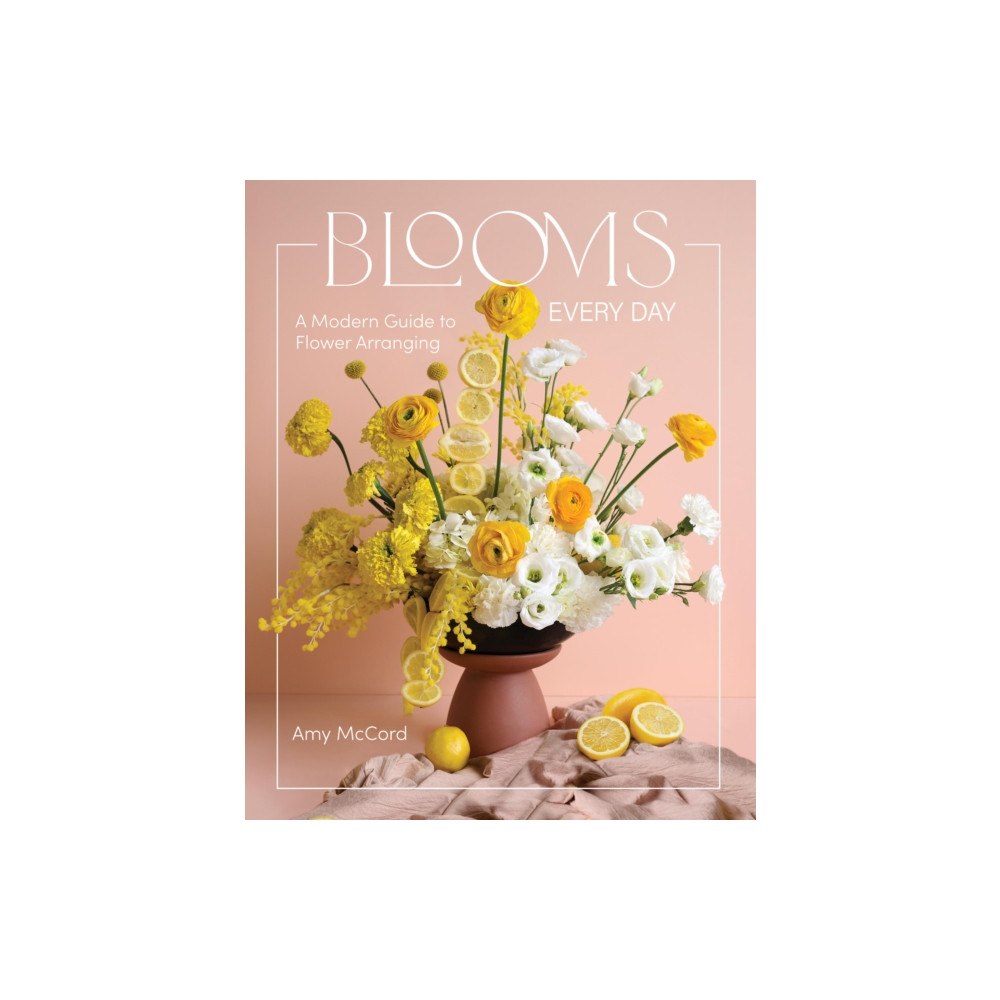 Quarto Publishing Group USA Inc Blooms Every Day (inbunden, eng)