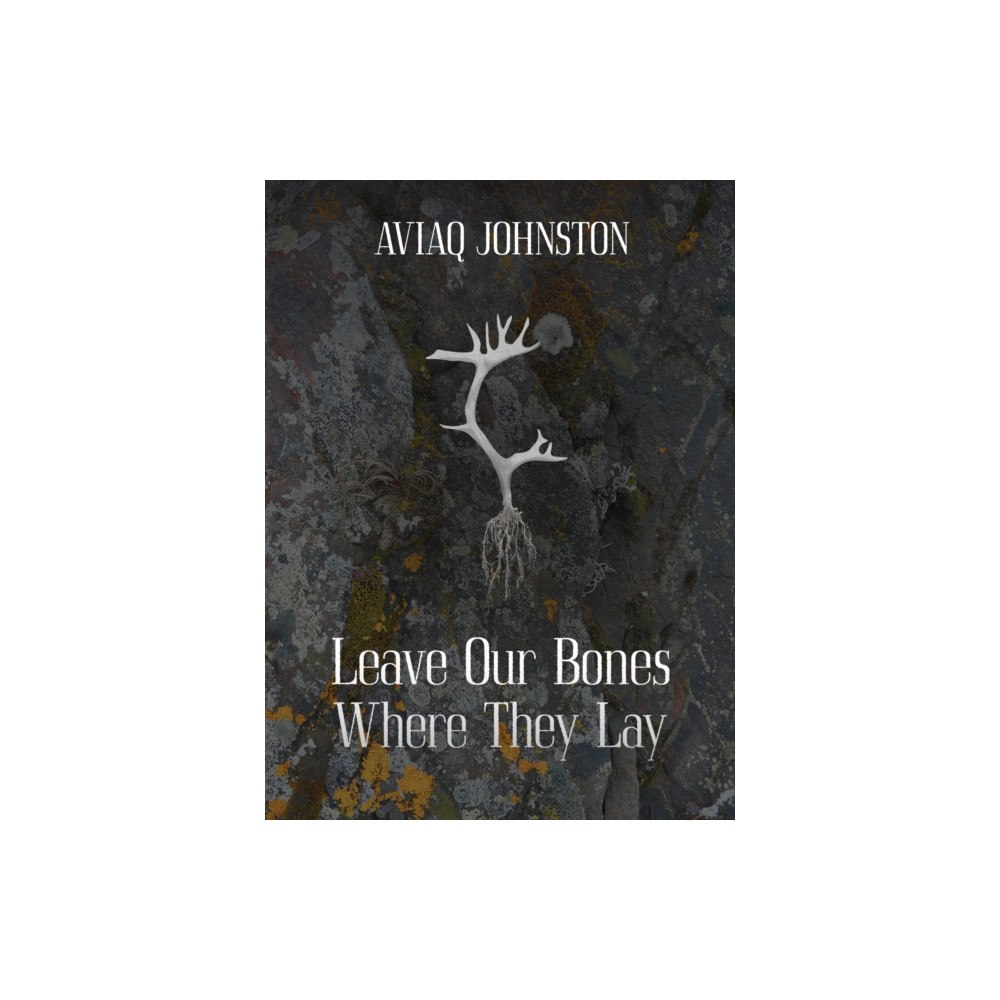 Inhabit Media Inc Leave Our Bones Where They Lay (häftad, eng)