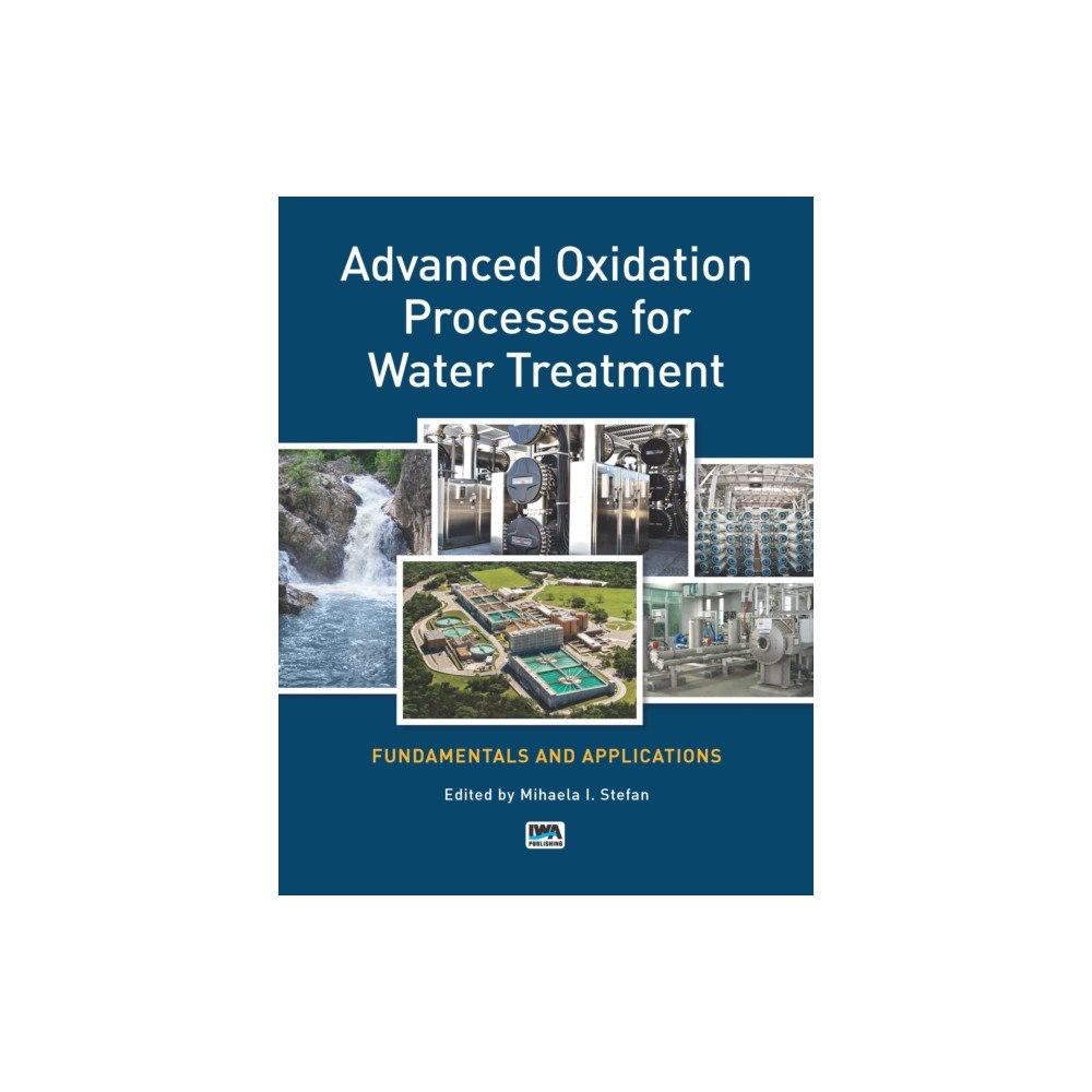 IWA Publishing Advanced Oxidation Processes for Water Treatment (häftad, eng)