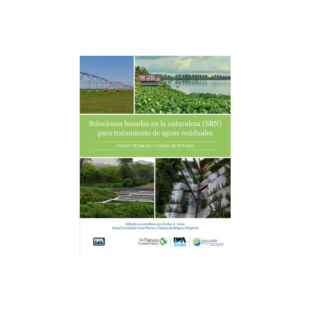 IWA Publishing Soluciones basadas en la naturaleza para el tratamiento de aguas residuales (häftad, spa)