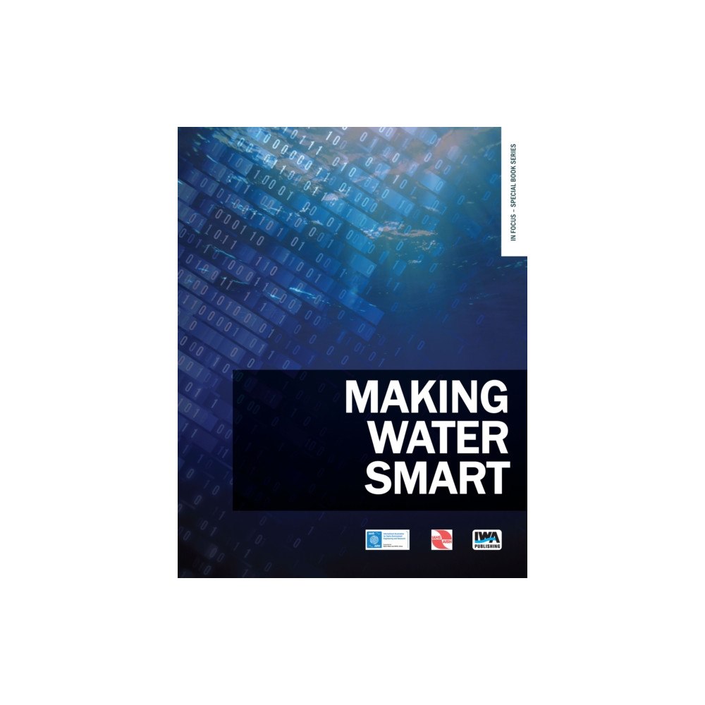 IWA Publishing Making Water Smart (häftad, eng)