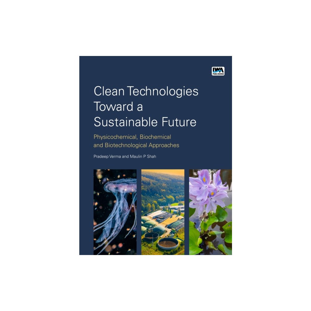 IWA Publishing Clean Technologies Toward a Sustainable Future (häftad, eng)