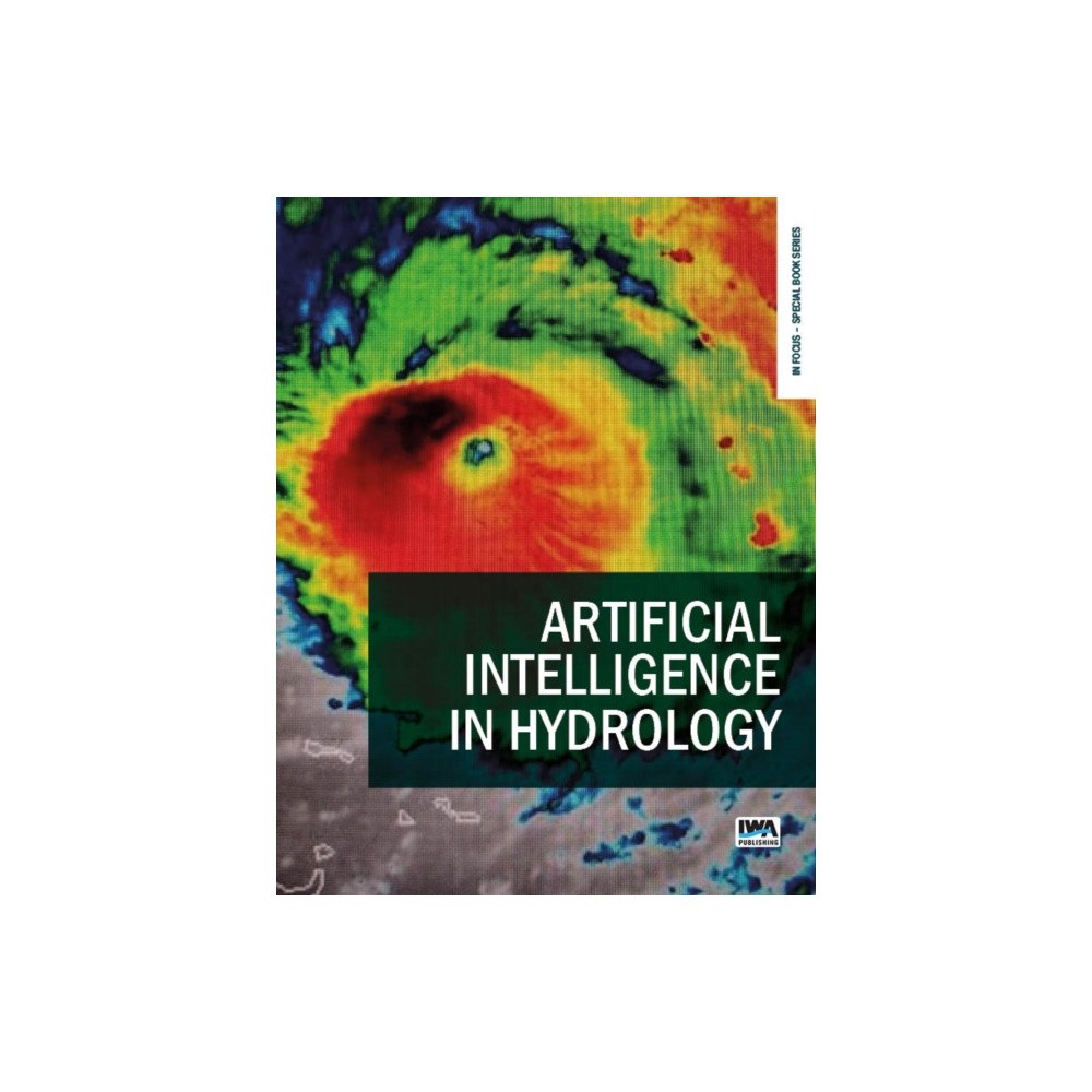 IWA Publishing Artificial Intelligence in Hydrology (häftad, eng)