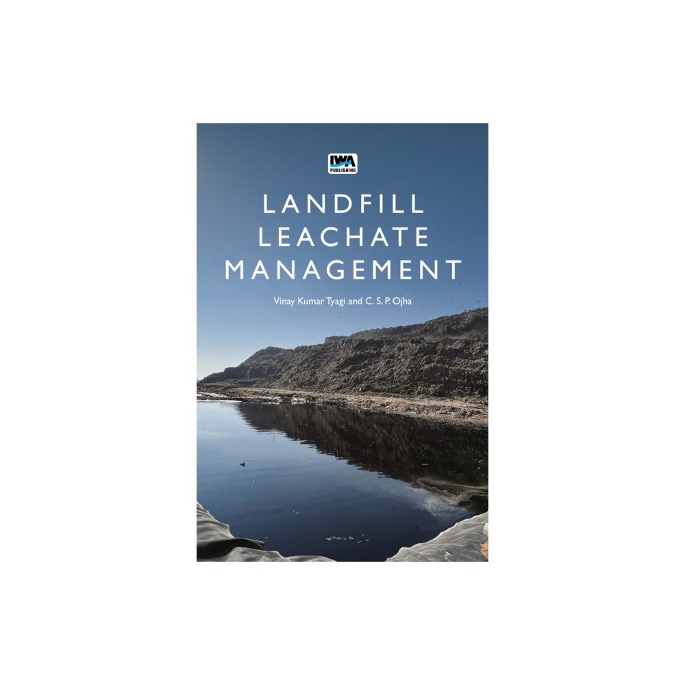 IWA Publishing Landfill Leachate Management (häftad, eng)