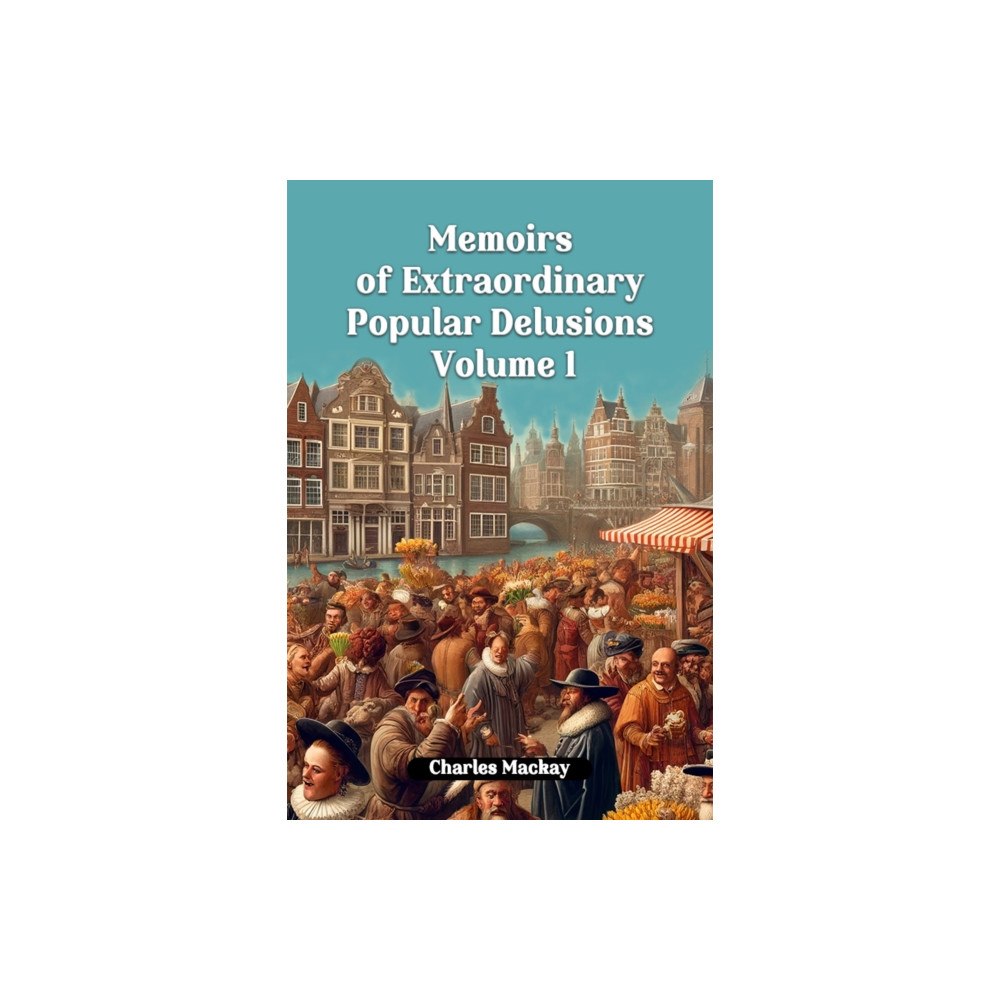 Double 9 Books LLP Memoirs of Extraordinary Popular Delusions Volume 1 (Edition2024) (häftad, eng)