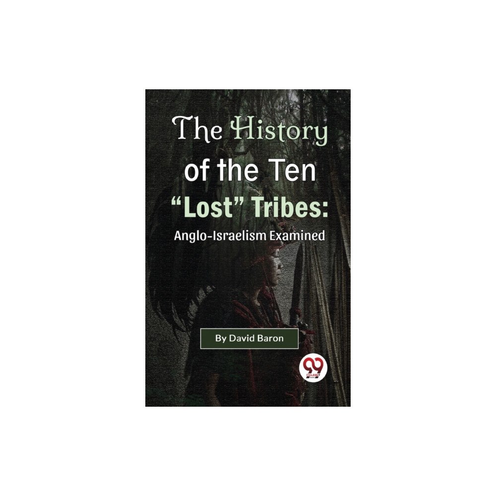 Double 9 Books LLP The History of the Ten "Lost" Tribes (häftad, eng)