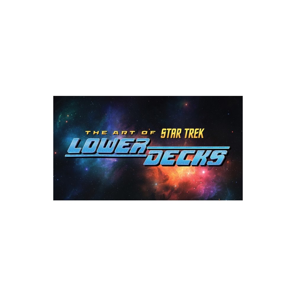 Idea & Design Works The Art of Star Trek: Lower Decks (inbunden, eng)