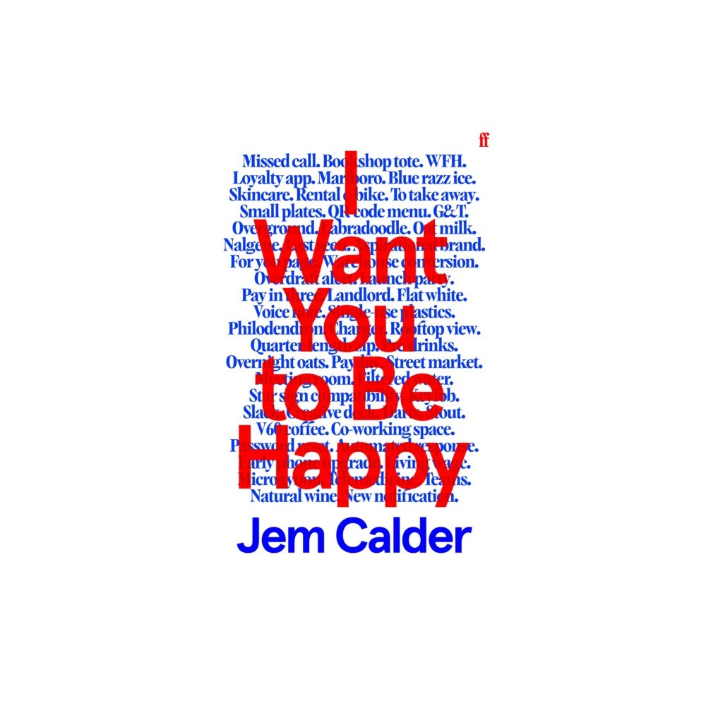 Faber & Faber I Want You to Be Happy (häftad, eng)