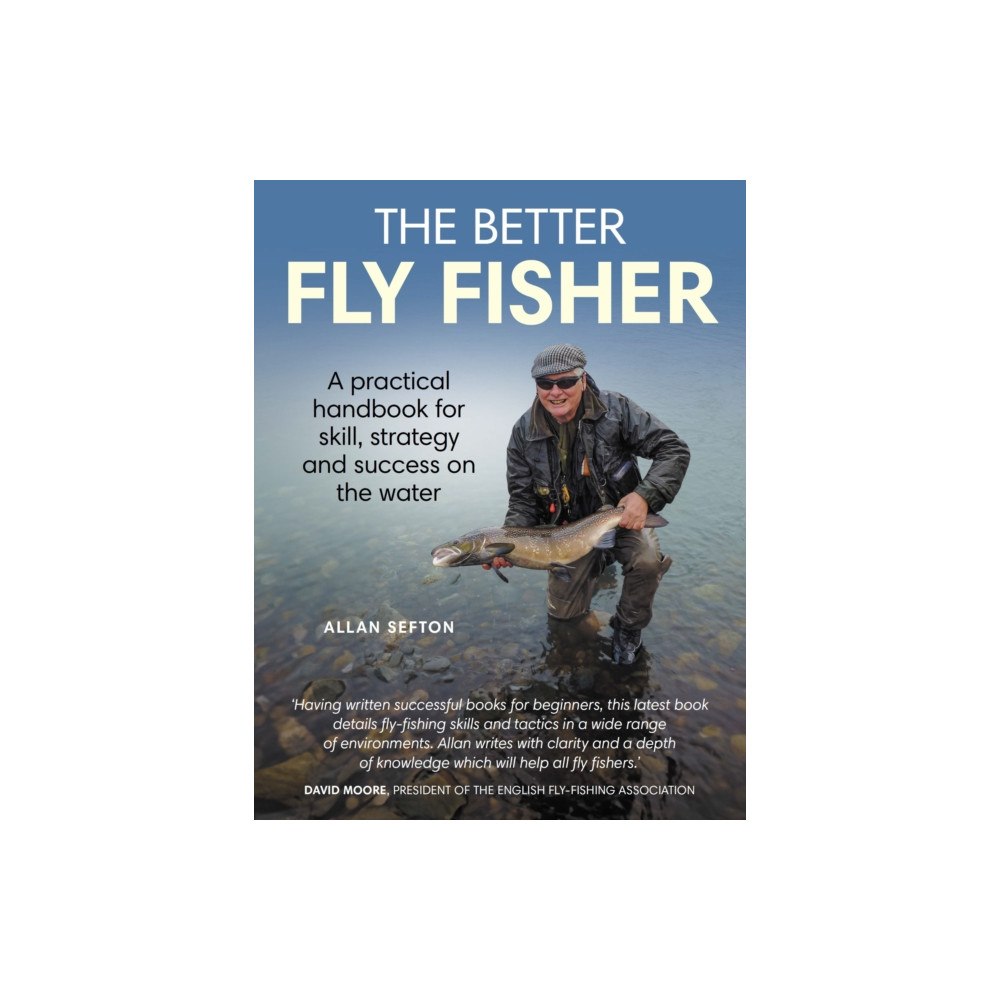 The Crowood Press Ltd Better Fly Fisher (häftad, eng)