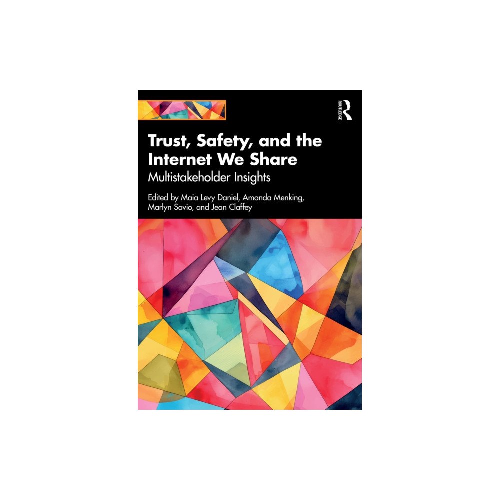 Taylor & francis ltd Trust, Safety, and the Internet We Share (häftad, eng)