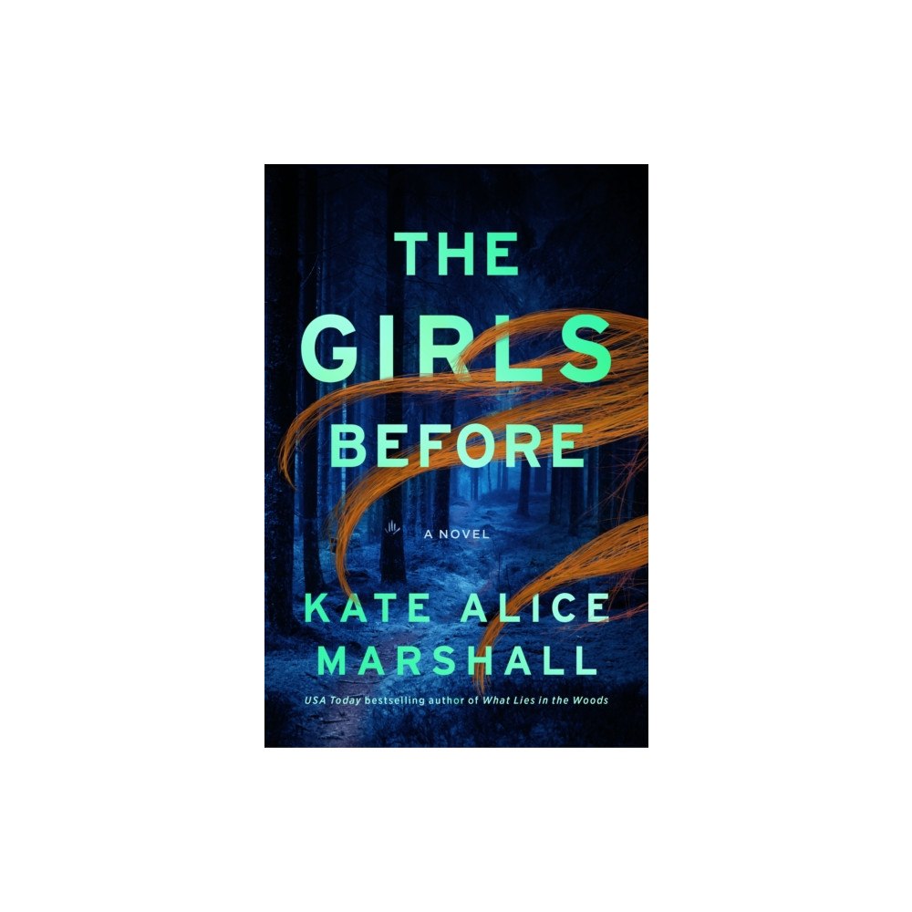Flatiron Books The Girls Before (inbunden, eng)