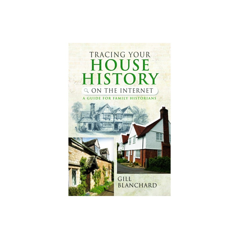 Pen & Sword Books Ltd Tracing Your House History on the Internet (häftad, eng)