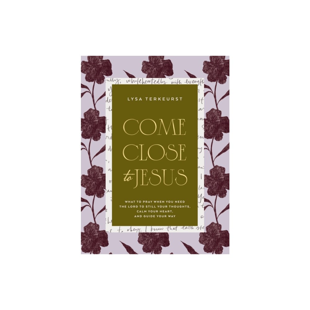 Thomas nelson publishers Come Close to Jesus (inbunden, eng)