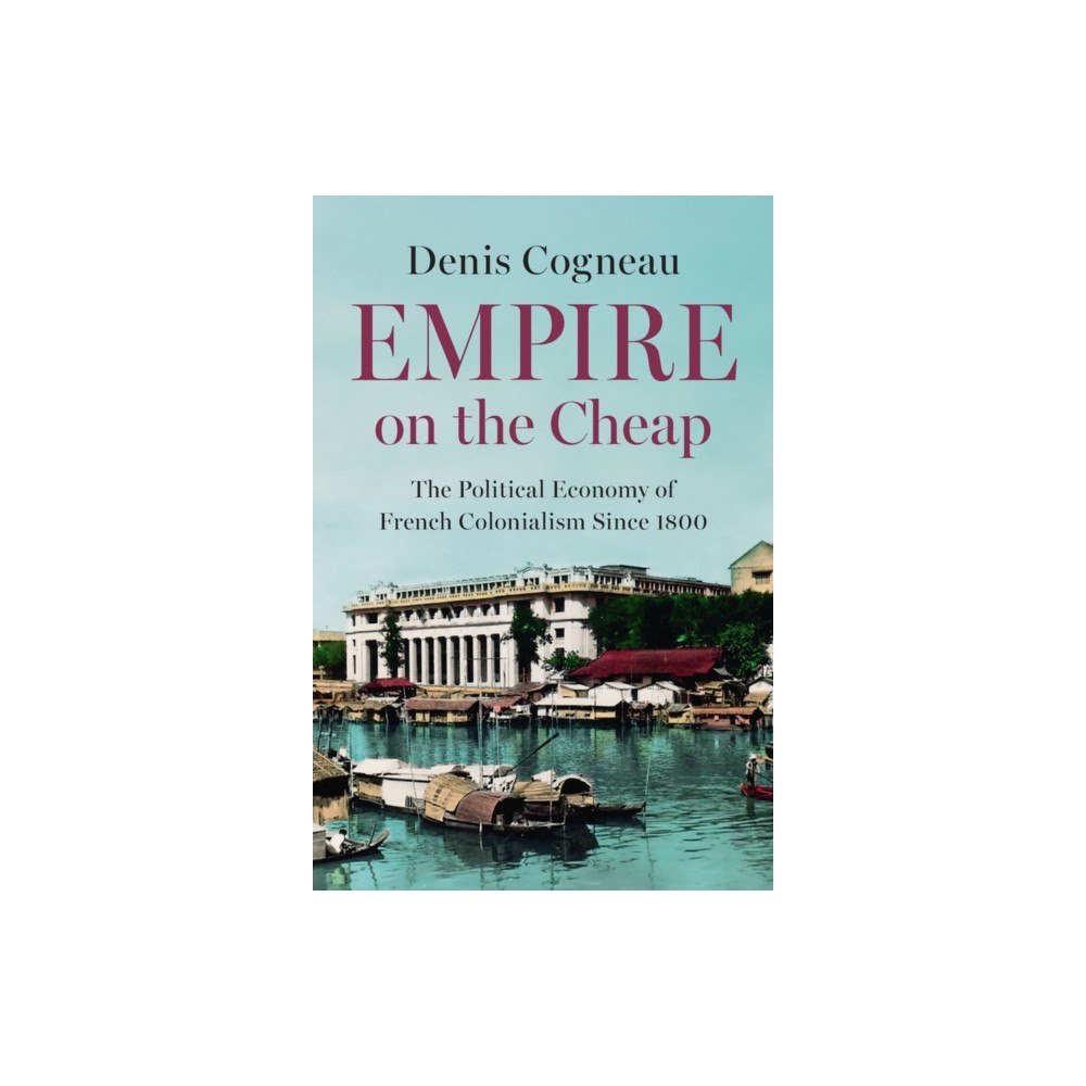 Polity Press Empire on the Cheap (inbunden, eng)
