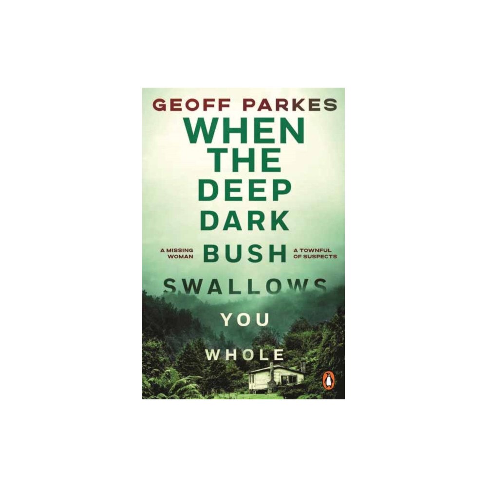 Penguin Random House Australia When the Deep, Dark Bush Swallows You Whole (häftad, eng)