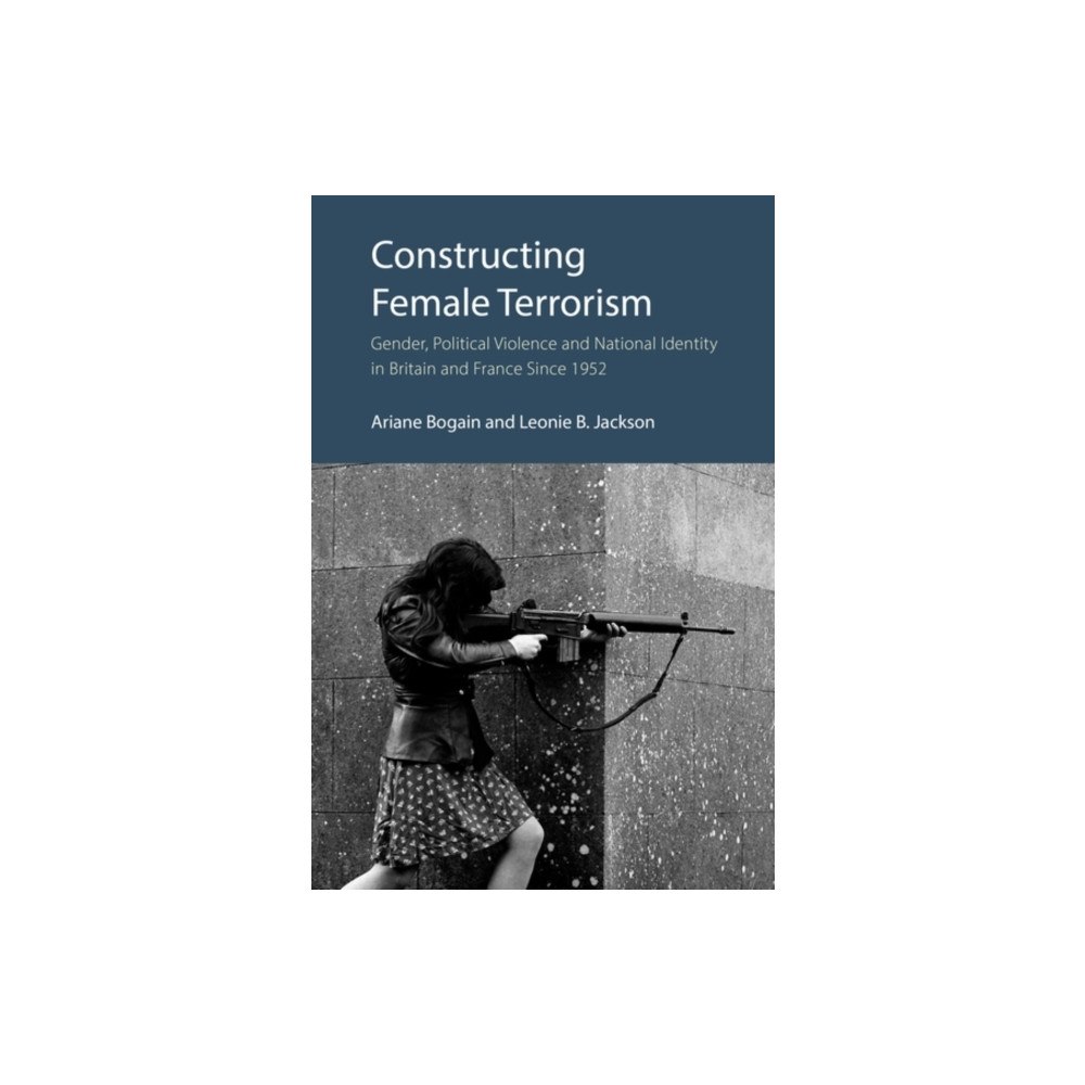 Edinburgh university press Constructing Female Terrorism (inbunden, eng)