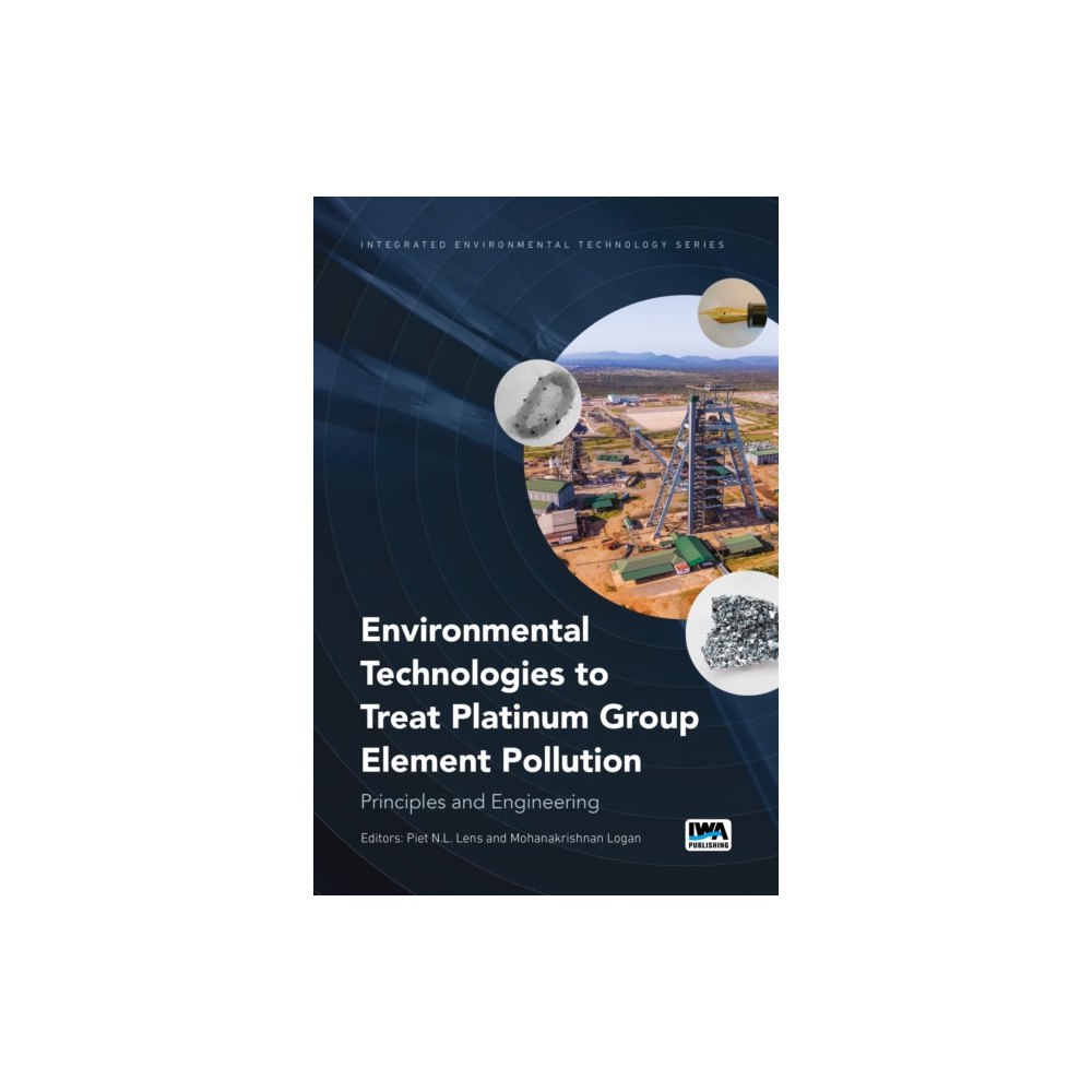 IWA Publishing Environmental Technologies to Treat Platinum Group Element Pollution (häftad, eng)