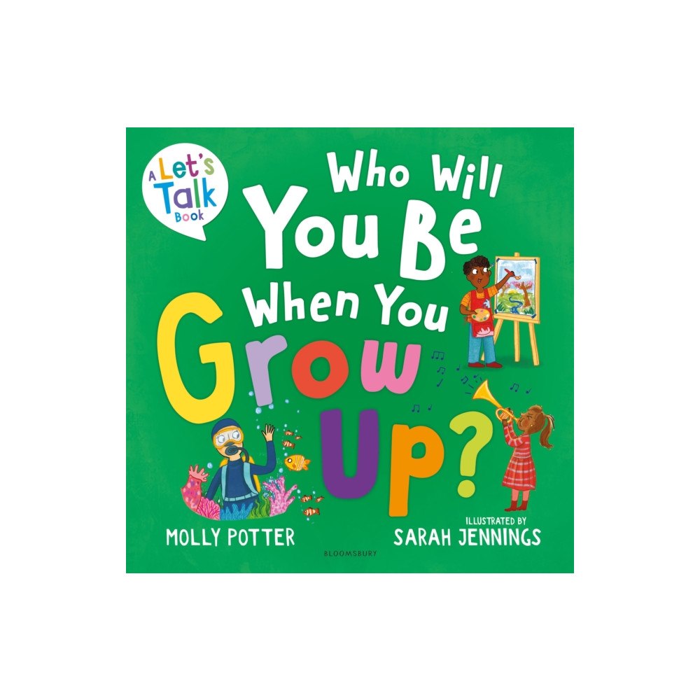 Bloomsbury Publishing PLC Who Will You Be When You Grow Up? (inbunden, eng)