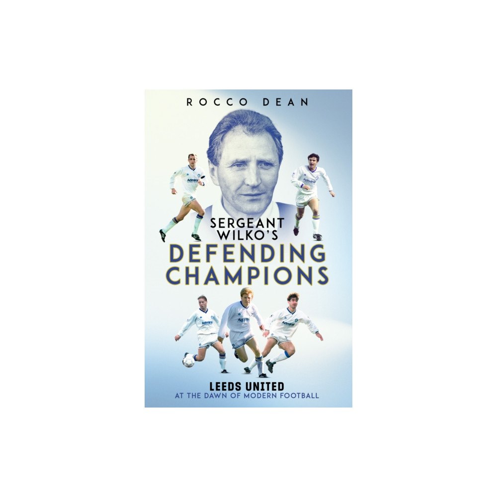 Pitch Publishing Ltd Sgt Wilko's Defending Champions (inbunden, eng)