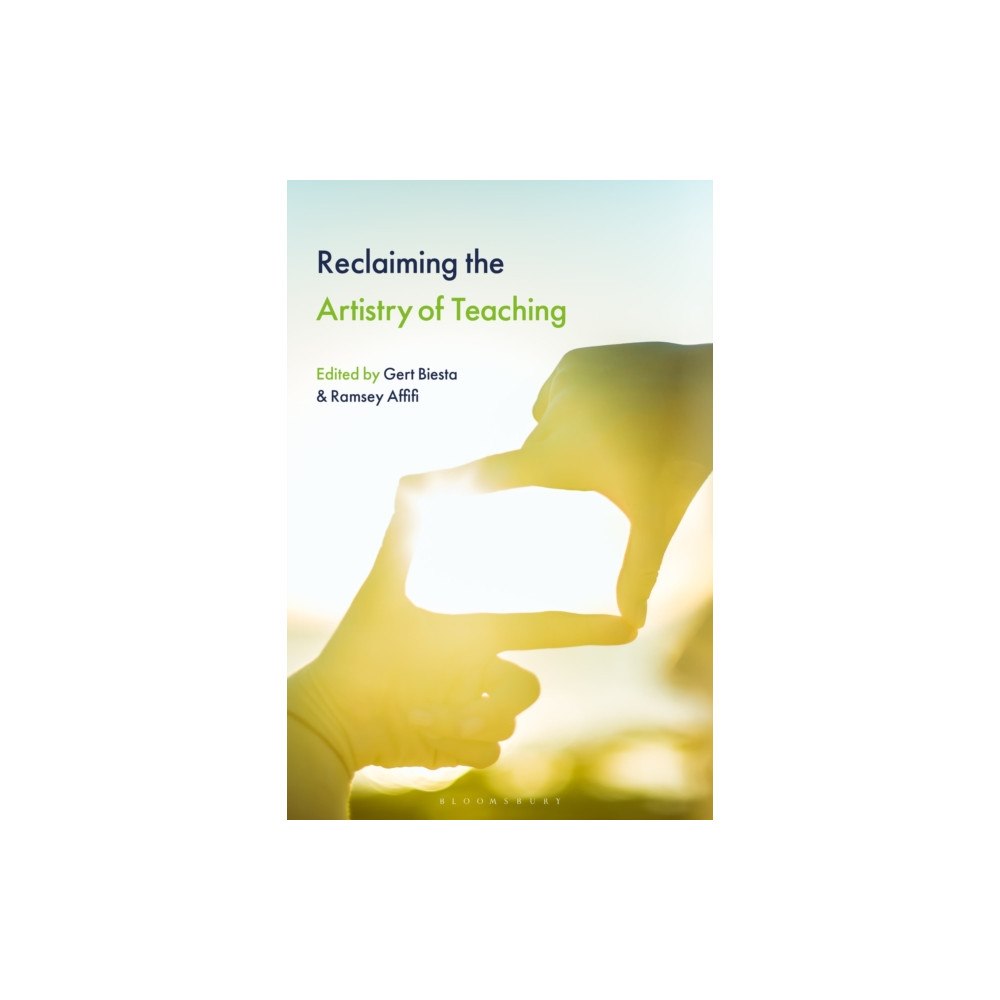 Bloomsbury Publishing PLC Reclaiming the Artistry of Teaching (häftad, eng)