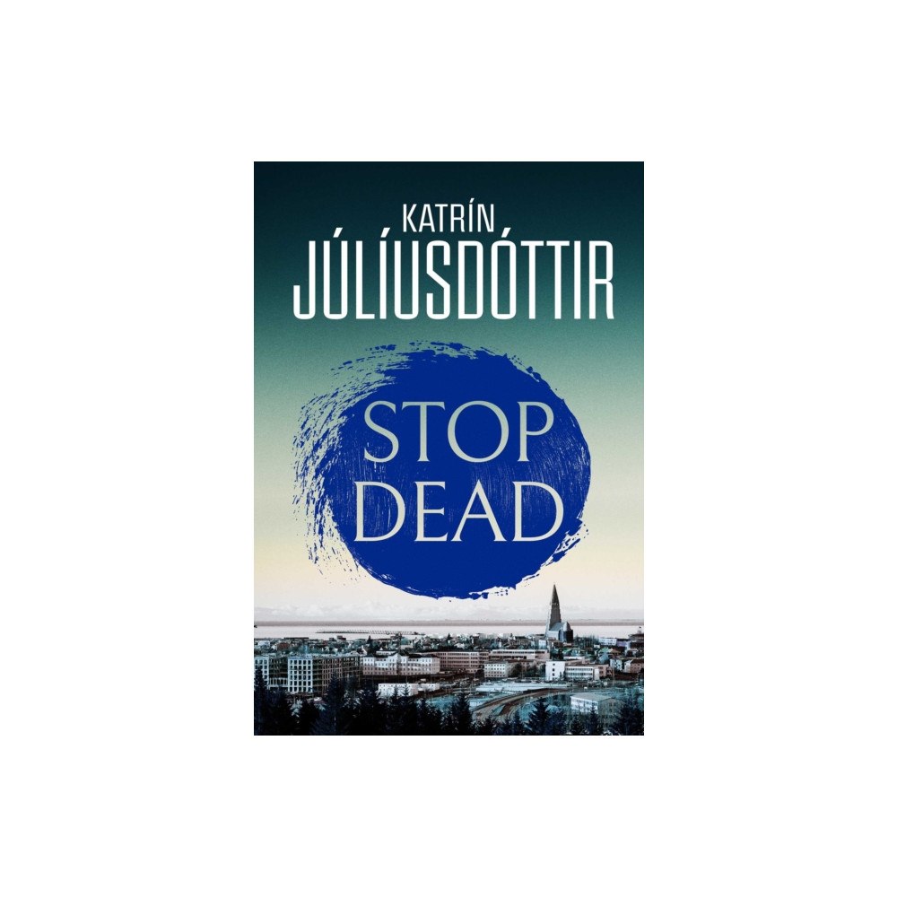 Orenda Books Stop Dead (häftad, eng)