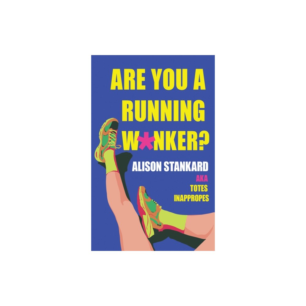 HarperCollins Publishers Are You a Running W*nker? (inbunden, eng)