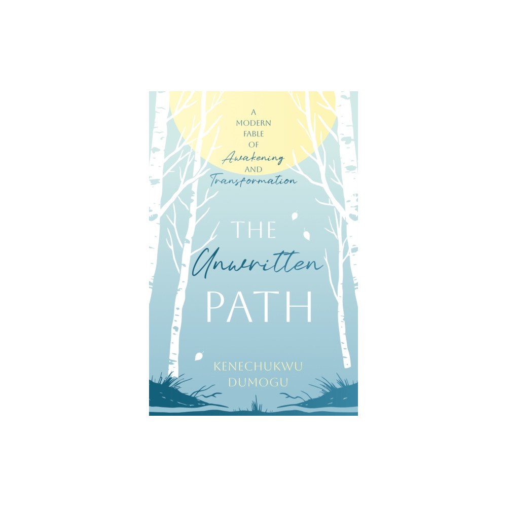 Troubador Publishing The Unwritten Path (inbunden, eng)