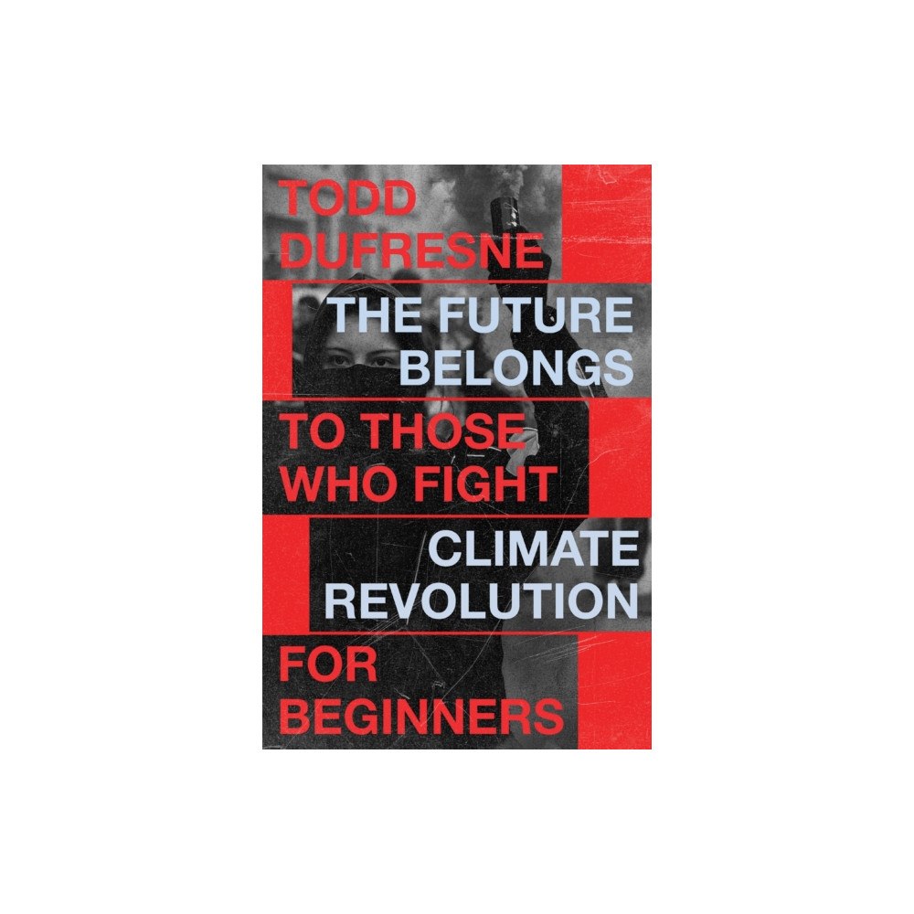 McGill-Queen's University Press The Future Belongs to Those Who Fight (häftad, eng)