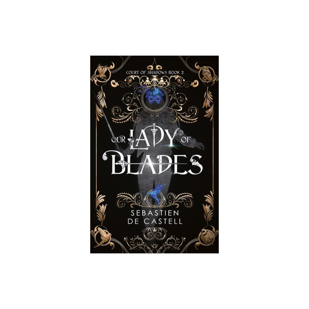 Quercus Publishing Our Lady of Blades (häftad, eng)