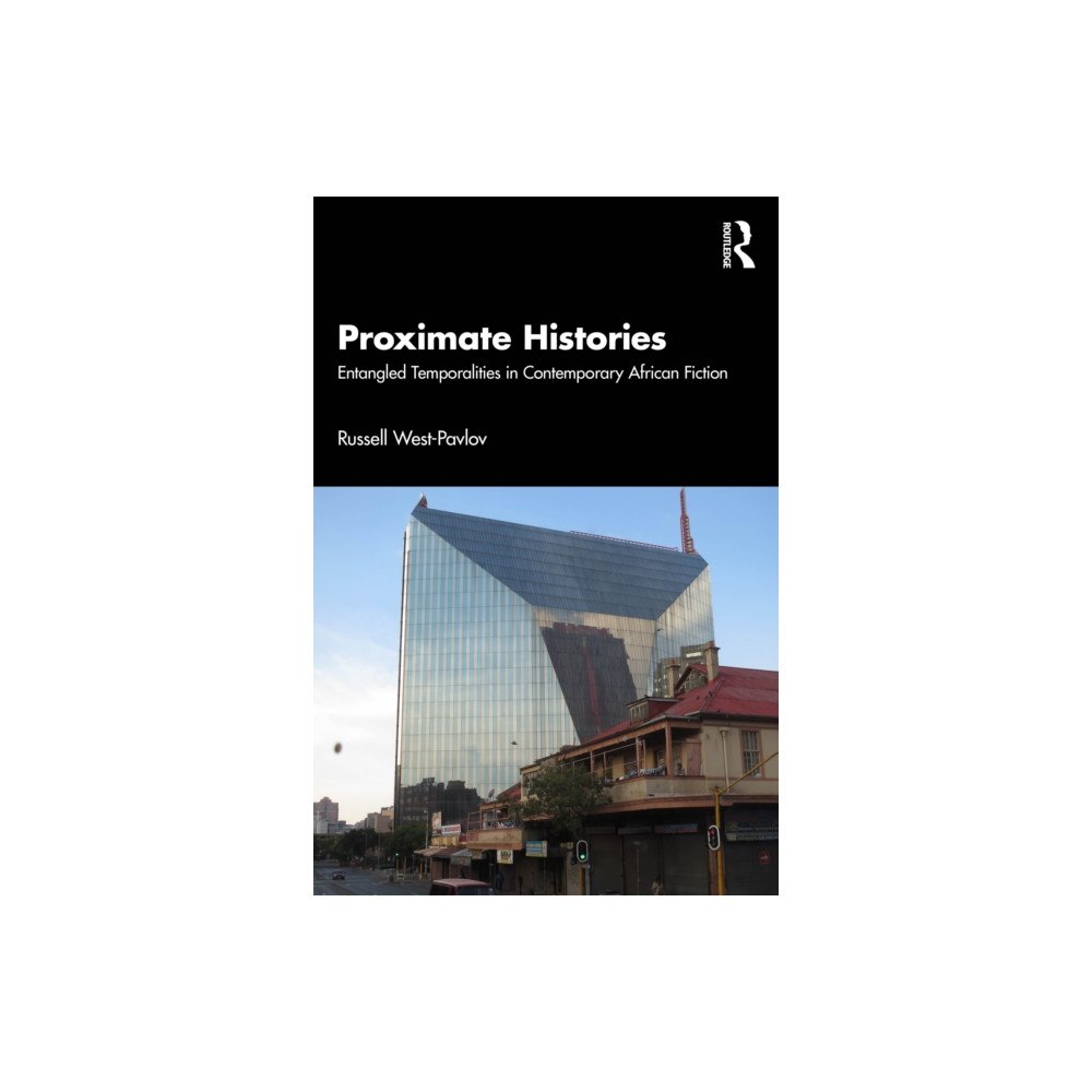 Taylor & francis ltd Proximate Histories (häftad, eng)