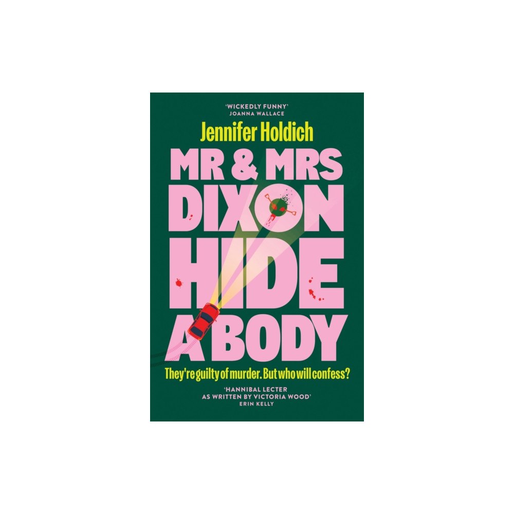 Hodder & Stoughton Mr & Mrs Dixon Hide A Body (inbunden, eng)