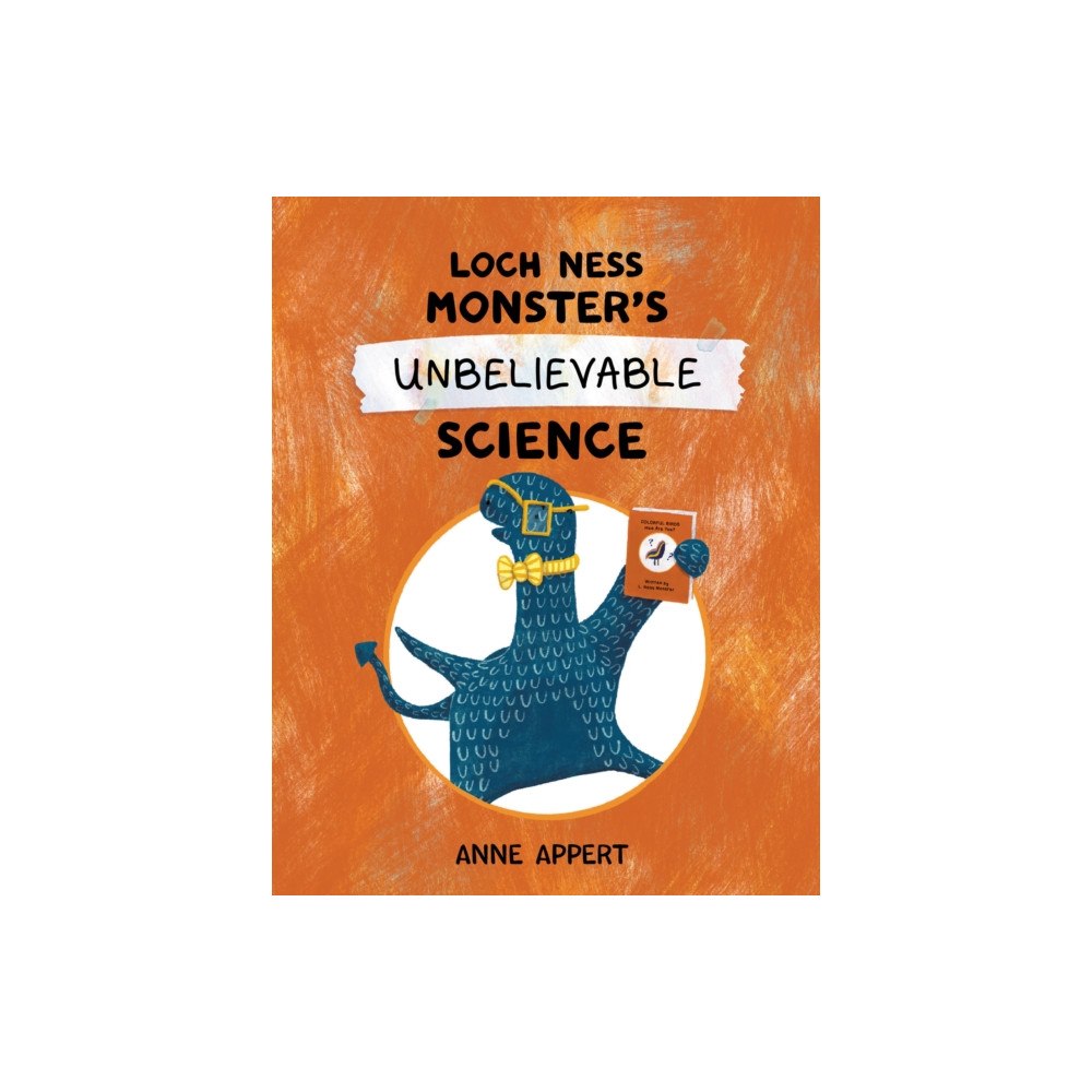 Kids Can Press Loch Ness Monster's Unbelievable Science (inbunden, eng)