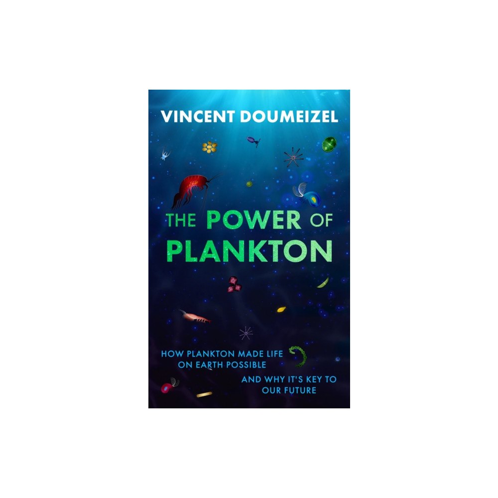 Legend Press Ltd The Power of Plankton (inbunden, eng)