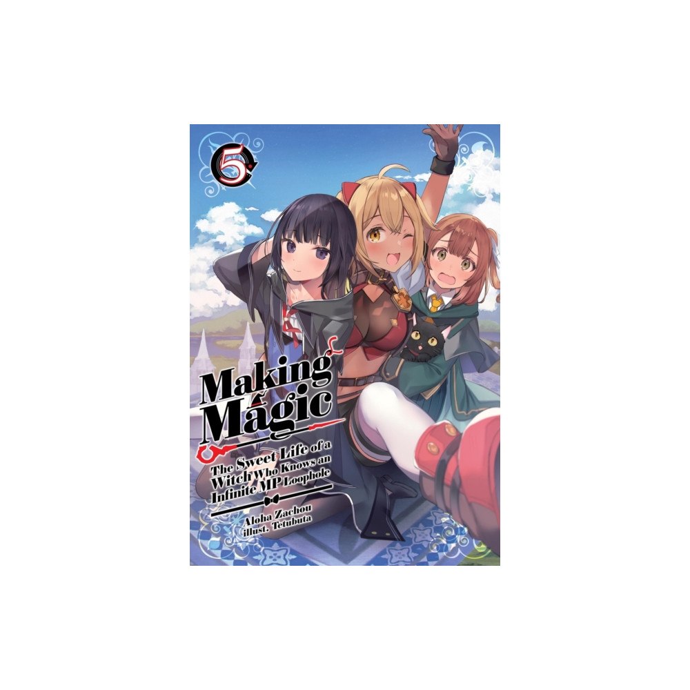 J-Novel Club Making Magic: The Sweet Life of a Witch Who Knows an Infinite MP Loophole: Volume 5 (Light Novel) (häftad, eng)