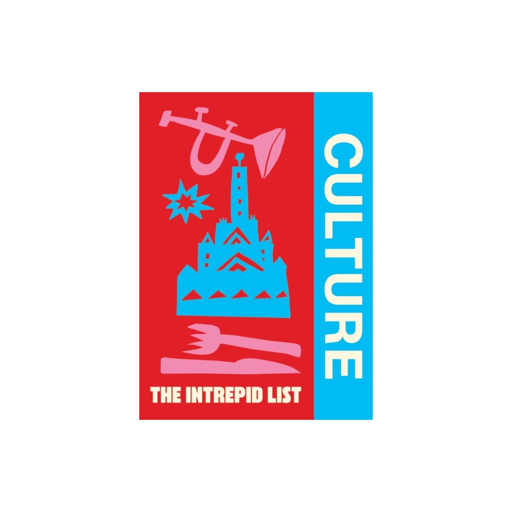 Hardie Grant Explore The Intrepid List Culture (häftad, eng)