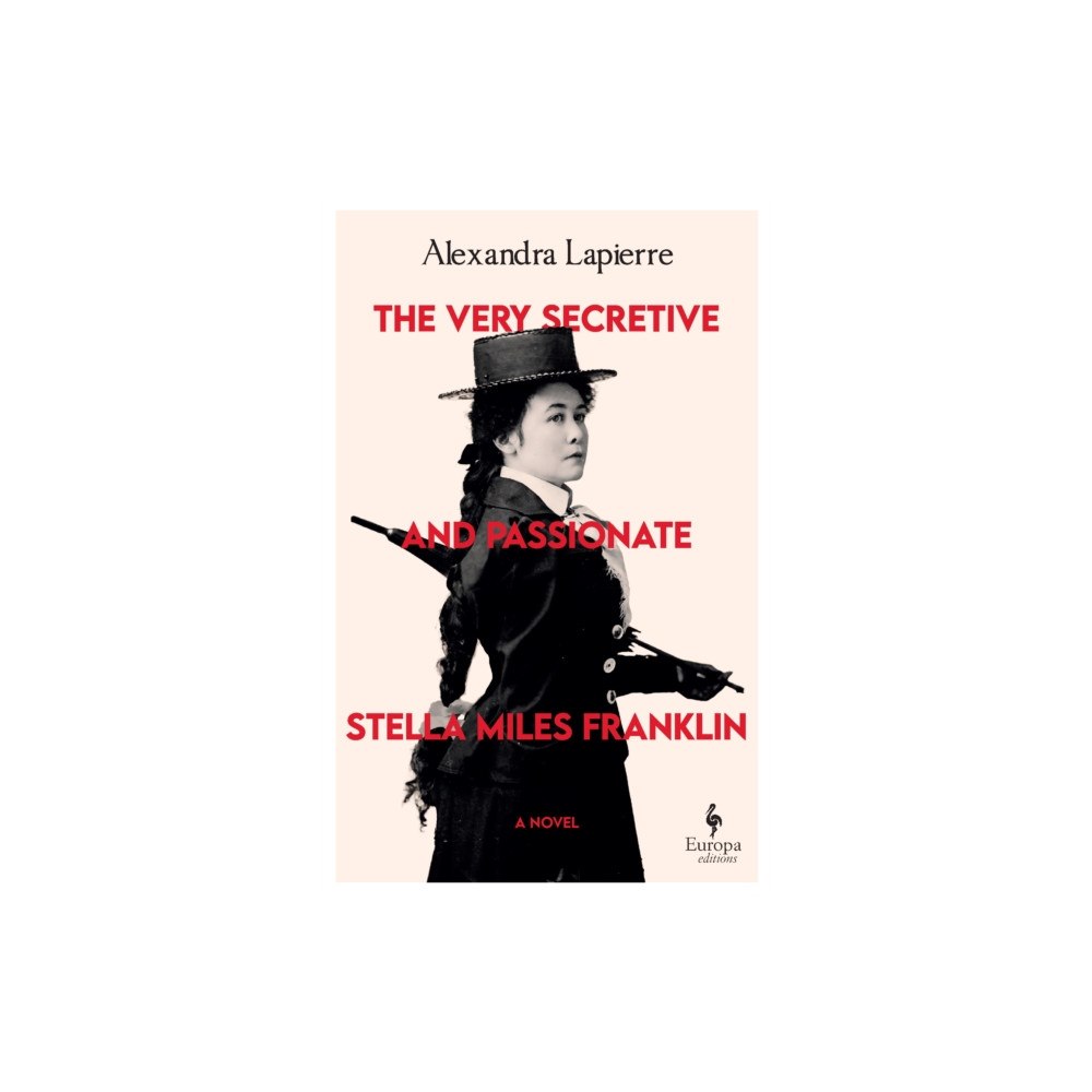 Europa Editions (UK) Ltd The Very Secretive And Passionate Stella Miles Franklin (inbunden, eng)