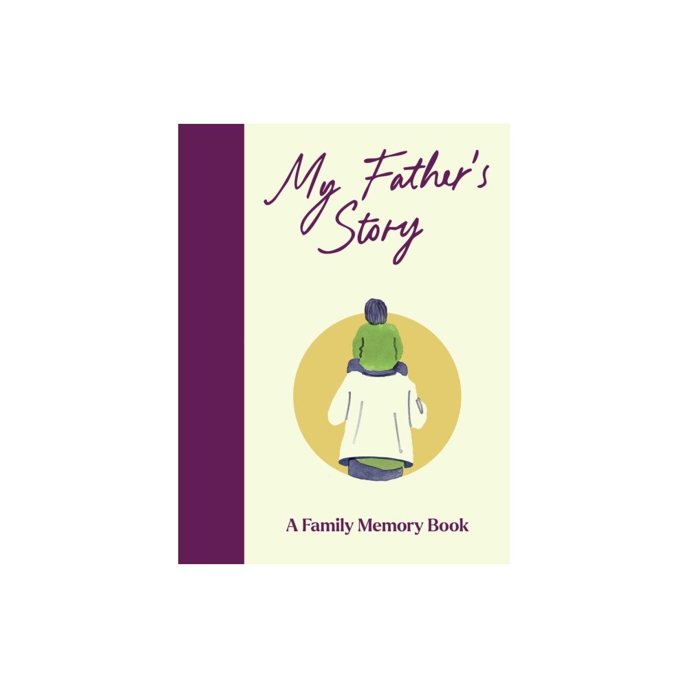 Bedford Square Publishers My Father's Story (inbunden, eng)