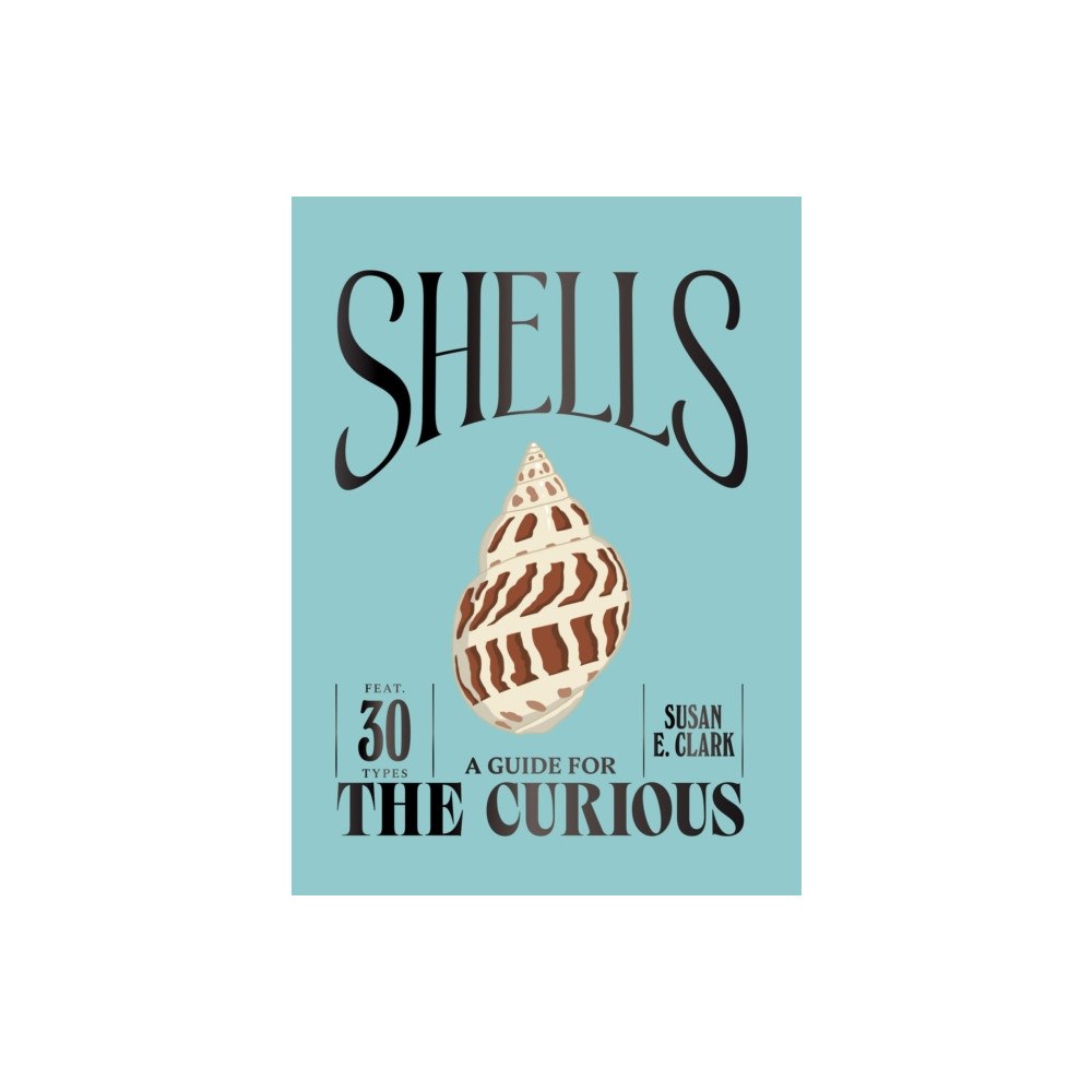 Quadrille Publishing Ltd Shells (inbunden, eng)