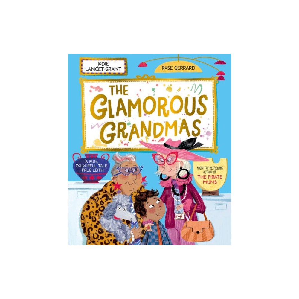 Oxford University Press The Glamorous Grandmas: A fun-filled picture book from the author of The Pirate Mums! (häftad, eng)