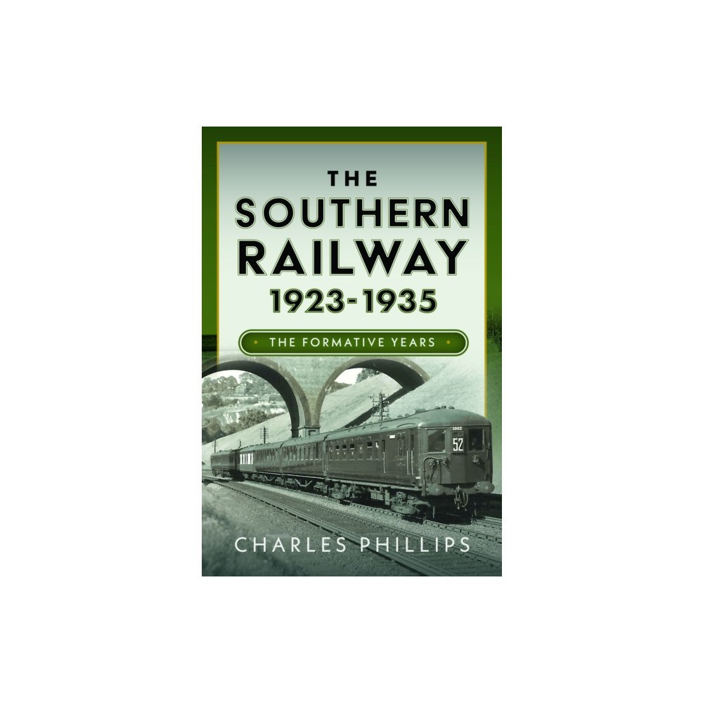 Pen & Sword Books Ltd The Southern Railway 1923 - 1935 (inbunden, eng)