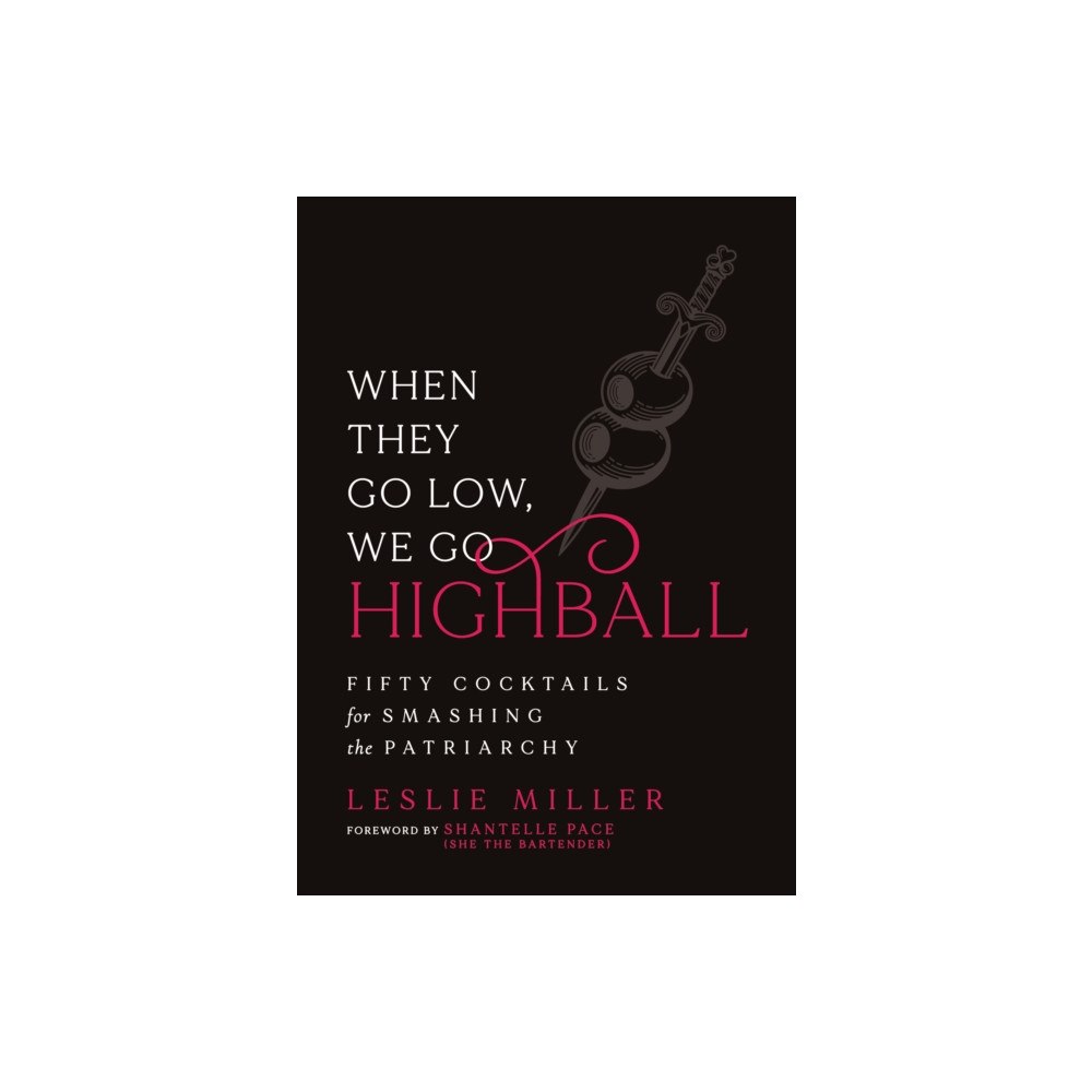 Girl Friday Productions When They Go Low, We Go Highball (inbunden, eng)